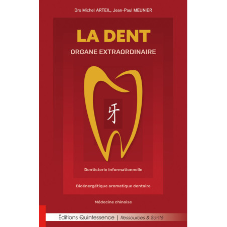 La dent, organe extraordinaire